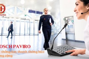 Giới thiệu Hệ thống âm thanh thông báo công cộng Bosch Paviro